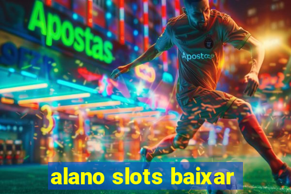 alano slots baixar